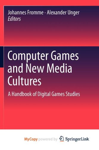 9789400727786: Computer Games and New Media Cultures: A Handbook of Digital Games Studies