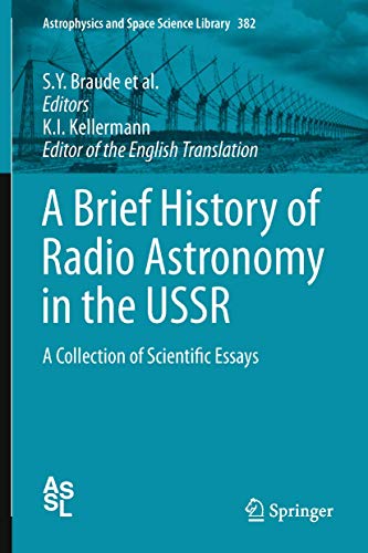 Stock image for A Brief History of Radio Astronomy in the USSR: A Collection of Scientific Essays (Astrophysics and Space Science Library, 382) for sale by Lucky's Textbooks