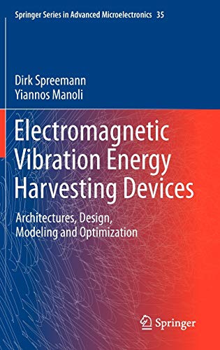 Beispielbild fr Electromagnetic Vibration Energy Harvesting Devices: Architectures, Design, Modeling and Optimization (Springer Series in Advanced Microelectronics, 35) zum Verkauf von Salish Sea Books