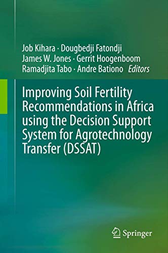 9789400729599: Improving Soil Fertility Recommendations in Africa Using the Decision Support System for Agrotechnology Transfer (Dssat)