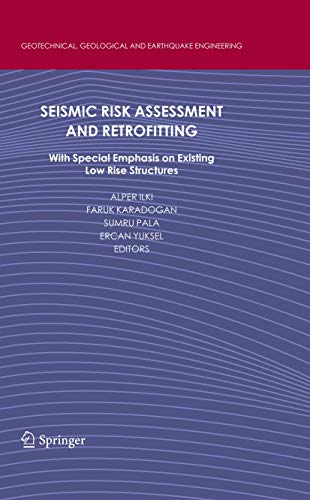 9789400730663: Seismic Risk Assessment and Retrofitting: With Special Emphasis on Existing Low Rise Structures: 10 (Geotechnical, Geological and Earthquake Engineering)