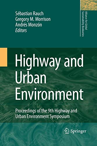 9789400730953: Highway and Urban Environment: Proceedings of the 9th Highway and Urban Environment symposium: 17 (Alliance for Global Sustainability Bookseries)