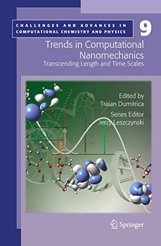 9789400731097: Trends in Computational Nanomechanics: Transcending Length and Time Scales: 9 (Challenges and Advances in Computational Chemistry and Physics, 9)
