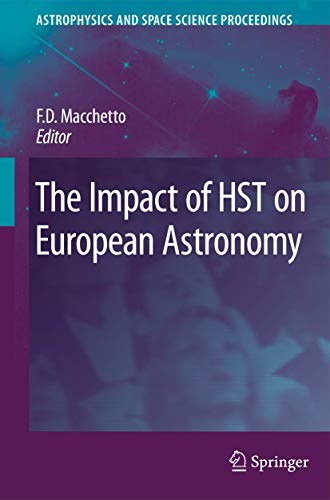 9789400731615: The Impact of HST on European Astronomy (Astrophysics and Space Science Proceedings)