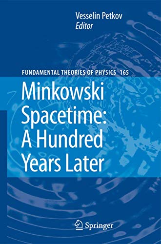 9789400731844: Minkowski Spacetime: A Hundred Years Later: 165 (Fundamental Theories of Physics)