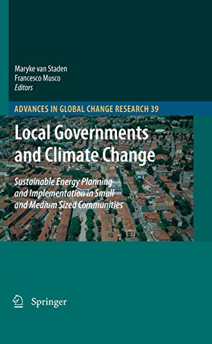 9789400731875: Local Governments and Climate Change: Sustainable Energy Planning and Implementation in Small and Medium Sized Communities: 39 (Advances in Global Change Research, 39)