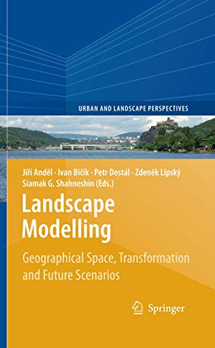 9789400732131: Landscape Modelling: Geographical Space, Transformation and Future Scenarios: 8 (Urban and Landscape Perspectives)