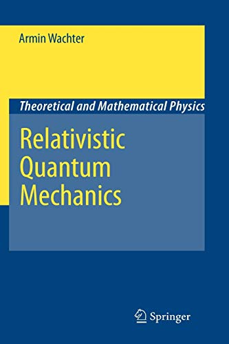 9789400733619: Relativistic Quantum Mechanics (Theoretical and Mathematical Physics)