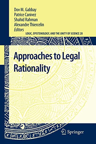 9789400733756: Approaches to Legal Rationality: 20 (Logic, Epistemology, and the Unity of Science)