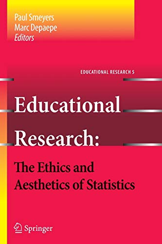 Beispielbild fr Educational Research - the Ethics and Aesthetics of Statistics (Educational Research, 5) zum Verkauf von GF Books, Inc.