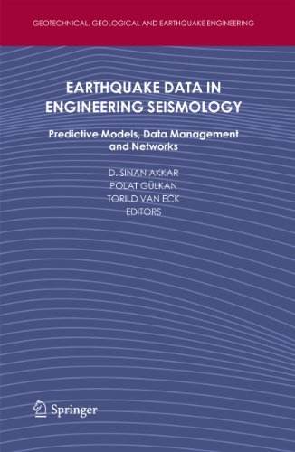 9789400734791: Earthquake Data in Engineering Seismology: Predictive Models, Data Management and Networks: 14 (Geotechnical, Geological and Earthquake Engineering)