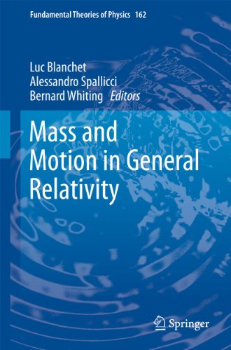 9789400735033: Mass and Motion in General Relativity: 162 (Fundamental Theories of Physics)