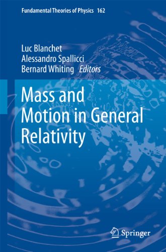 9789400735033: Mass and Motion in General Relativity (Fundamental Theories of Physics, 162)