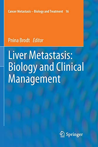 Beispielbild fr Liver Metastasis: Biology and Clinical Management (Cancer Metastasis - Biology and Treatment, 16) zum Verkauf von Lucky's Textbooks