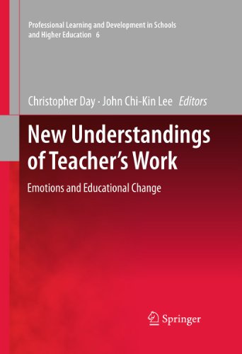 9789400735514: New Understandings of Teacher's Work: Emotions and Educational Change: 6 (Professional Learning and Development in Schools and Higher Education)