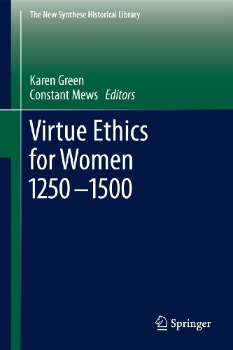 9789400735828: Virtue Ethics for Women 1250-1500 (The New Synthese Historical Library, 69)