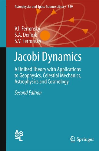 Stock image for Jacobi Dynamics: A Unified Theory with Applications to Geophysics, Celestial Mechanics, Astrophysics and Cosmology (Astrophysics and Space Science Library, 369) for sale by Lucky's Textbooks