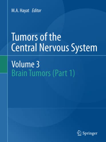 9789400736320: Tumors of the Central Nervous system, Volume 3: Brain Tumors (Part 1)