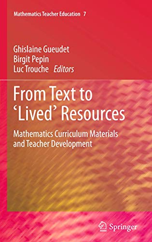 Beispielbild fr From Text to Lived Resources: Mathematics Curriculum Materials and Teacher Development (Mathematics Teacher Education) zum Verkauf von Reuseabook