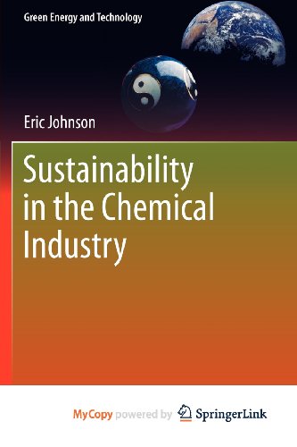 Sustainability in the Chemical Industry (9789400738355) by Eric Johnson