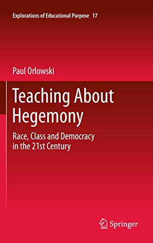 Beispielbild fr Teaching About Hegemony : Race, Class and Democracy in the 21st Century zum Verkauf von Chiron Media