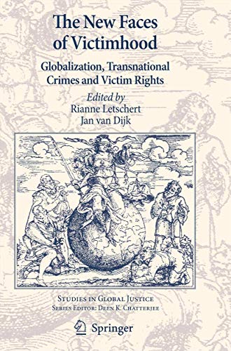 9789400738966: The New Faces of Victimhood: Globalization, Transnational Crimes and Victim Rights: 8 (Studies in Global Justice)