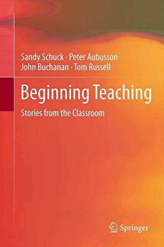9789400739000: Beginning Teaching: Stories from the Classroom