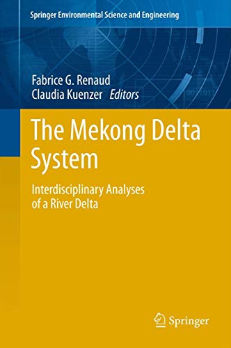 9789400739611: The Mekong Delta System: Interdisciplinary Analyses of a River Delta (Springer Environmental Science and Engineering)