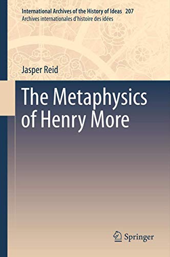 9789400739871: The Metaphysics of Henry More (International Archives of the History of Ideas Archives internationales d'histoire des ides, 207)