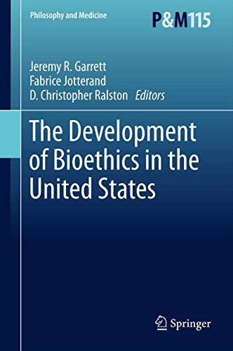 Stock image for The Development of Bioethics in the United States (Philosophy and Medicine (115)) for sale by Midtown Scholar Bookstore