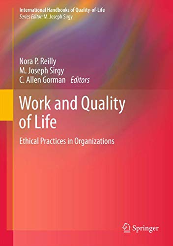 Beispielbild fr Work and Quality of Life: Ethical Practices in Organizations (International Handbooks of Quality-of-Life) zum Verkauf von Cambridge Rare Books