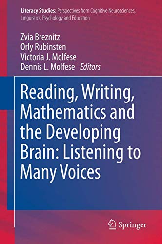 9789400740853: Reading, Writing, Mathematics and the Developing Brain: Listening to Many Voices (Literacy Studies, 6)