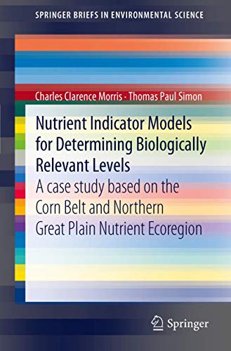 Immagine dell'editore per Nutrient Indicator Models for Determining Biologically Relevant Levels : A case study based on the Corn Belt and Northern Great Plain Nutrient Ecoregi venduto da Chiron Media