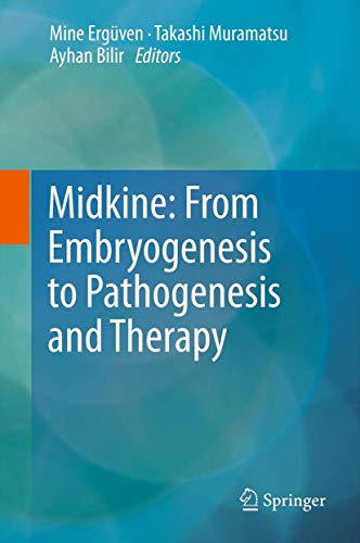 Stock image for Midkine. From Embryogenesis to Pathogenesis and Therapy. for sale by Antiquariat im Hufelandhaus GmbH  vormals Lange & Springer