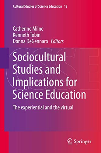 Stock image for Sociocultural Studies and Implications for Science Education. The experiential and the virtual. for sale by Gast & Hoyer GmbH