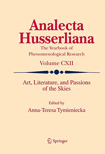 Beispielbild fr Analecta Husserliana. Art, Literature, and Passions of the Skies, Volume CXII. zum Verkauf von Antiquariat im Hufelandhaus GmbH  vormals Lange & Springer