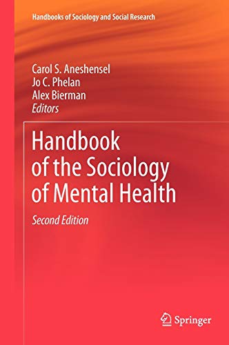 Stock image for Handbook of the Sociology of Mental Health (Handbooks of Sociology and Social Research) for sale by Solr Books