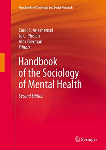 Stock image for Handbook of the Sociology of Mental Health (Handbooks of Sociology and Social Research) for sale by Solr Books
