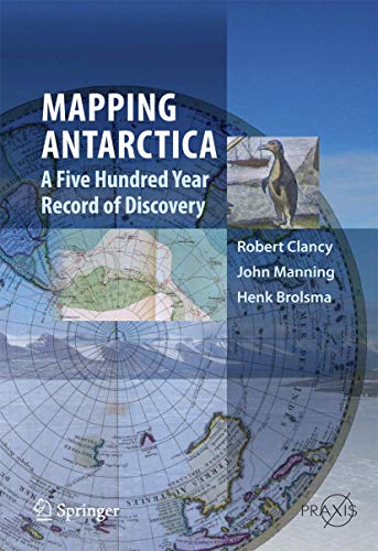 9789400743205: Mapping Antarctica: A Five Hundred Year Record of Discovery