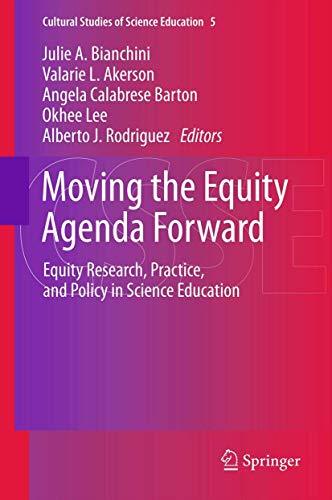 Beispielbild fr Moving the Equity Agenda Forward (Cultural Studies of Science Education, 5) zum Verkauf von GF Books, Inc.