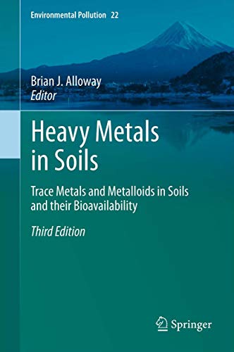 9789400744691: Heavy Metals in Soils: Trace Metals and Metalloids in Soils and Their Bioavailability: 22 (Environmental Pollution)