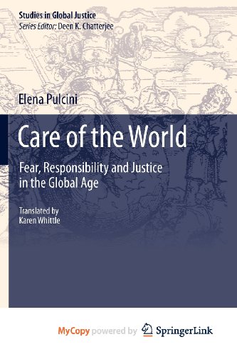 Care of the World: Fear, Responsibility and Justice in the Global Age (9789400744837) by Elena Pulcini