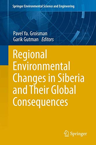 Imagen de archivo de Regional Environmental Changes in Siberia and their Global Consequences. a la venta por Gast & Hoyer GmbH