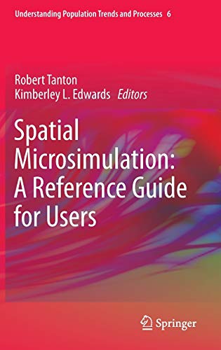 Beispielbild fr Spatial Microsimulation: A Reference Guide for Users: 6 (Understanding Population Trends and Processes, 6) zum Verkauf von AwesomeBooks