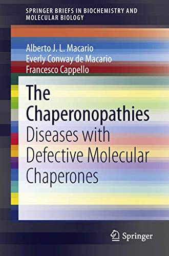 9789400746664: The Chaperonopathies: Diseases with Defective Molecular Chaperones (SpringerBriefs in Biochemistry and Molecular Biology)