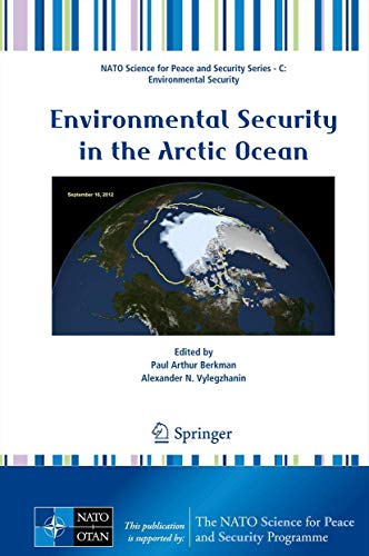 9789400747128: Environmental Security in the Arctic Ocean: 0 (NATO Science for Peace and Security Series C: Environmental Security)