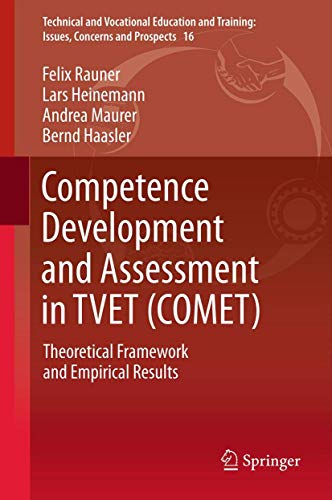 Imagen de archivo de Competence Development and Assessment in TVET (COMET): Theoretical Framework and Empirical Results (Technical and Vocational Education and Training: Issues, Concerns and Prospects, 16) a la venta por Mispah books