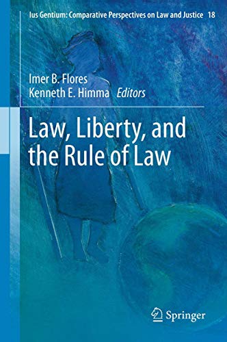 Law, Liberty, and the Rule of Law.