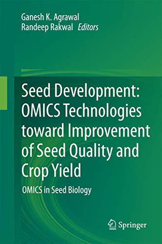 Imagen de archivo de Seed Development: OMICS Technologies toward Improvement of Seed Quality and Crop Yield: OMICS in Seed Biology a la venta por Lucky's Textbooks