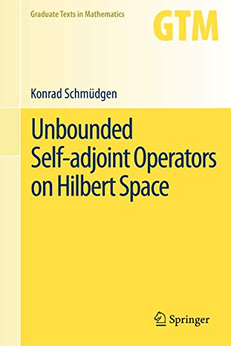 9789400747524: Unbounded Self-adjoint Operators on Hilbert Space: 265 (Graduate Texts in Mathematics)